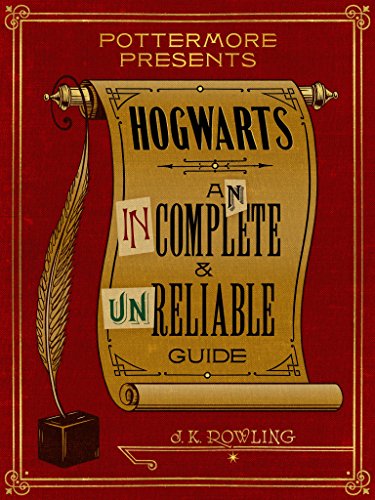 Hogwarts: An Incomplete and Unreliable Guide 