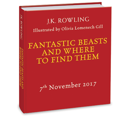 Fantastic Beasts and Where To Find Them - Illustrated Edition