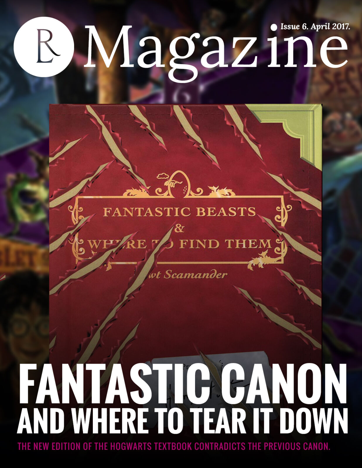 The Rowling Library Magazine #6 (April 2017): Fantastic canon and Where to tear it down