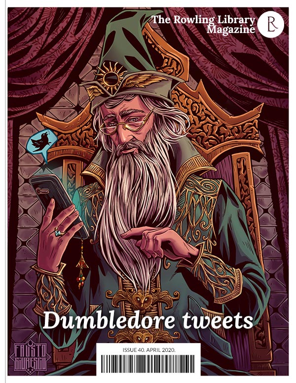 The Rowling Library Magazine #40 (April 2020): Dumbledore tweets