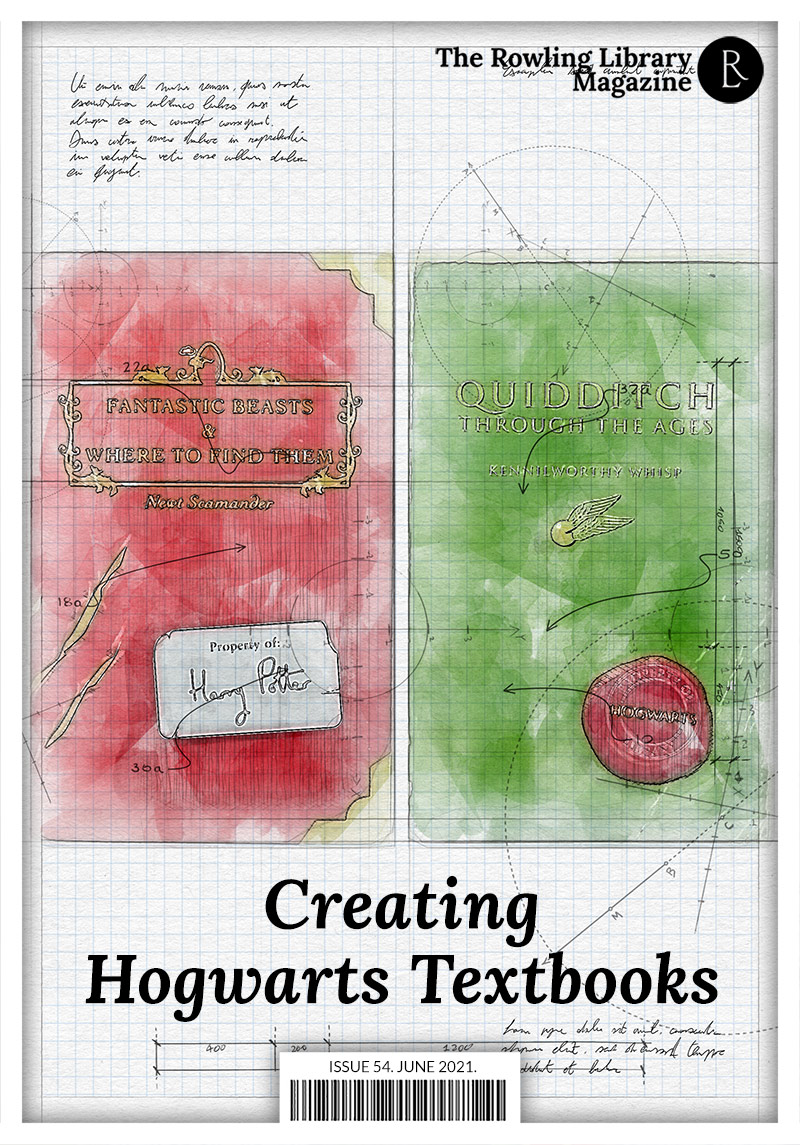 The Rowling Library Magazine #54 (June 2021): Creating Hogwarts Textbook