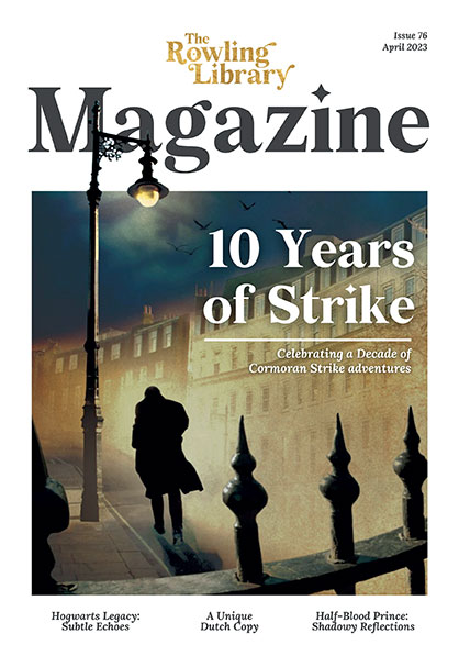 The Rowling Library Magazine #76 (April 2023): 10 Years of Strike